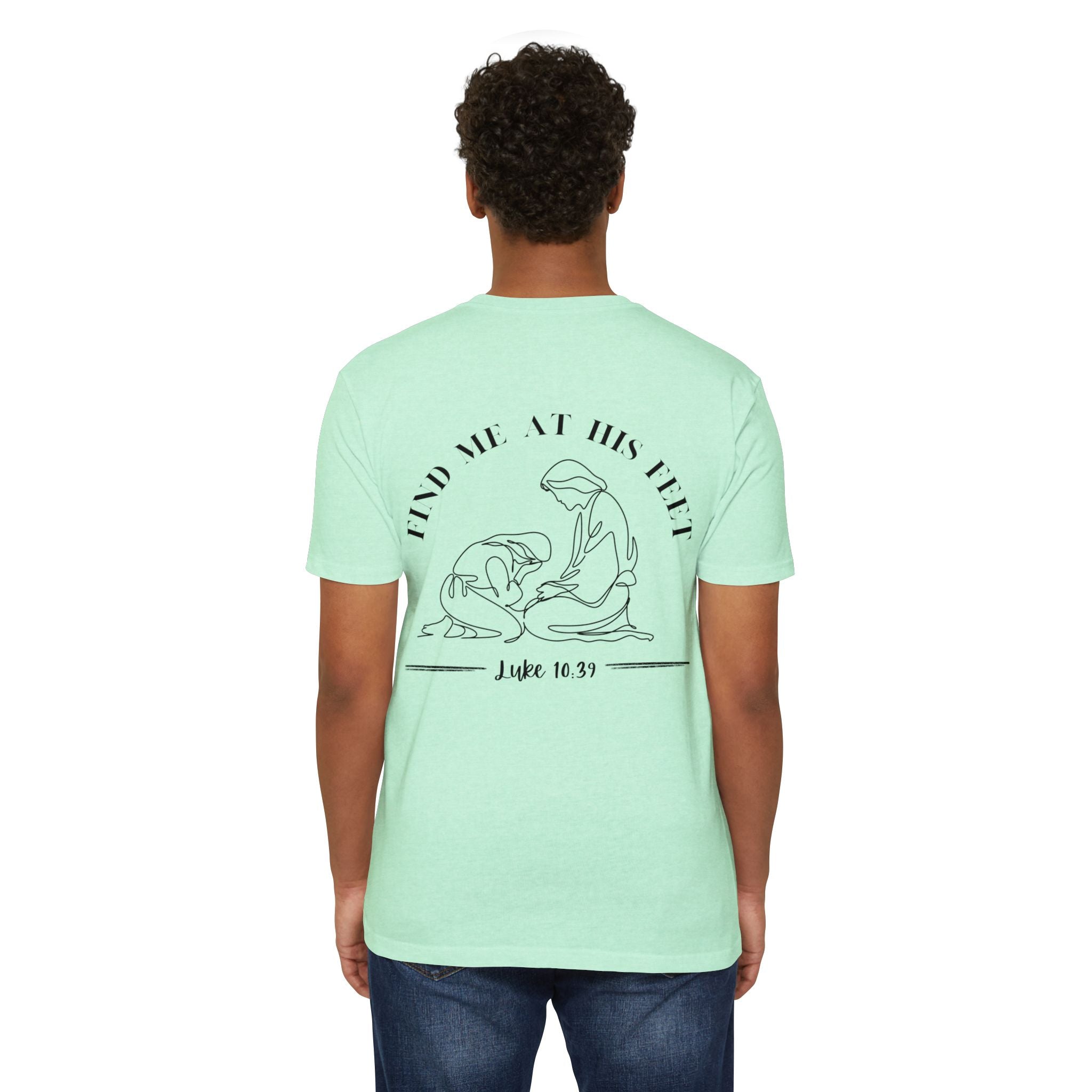 Christian T-Shirt - "Find Me At His Feet" Luke 10:39 Faith Tee