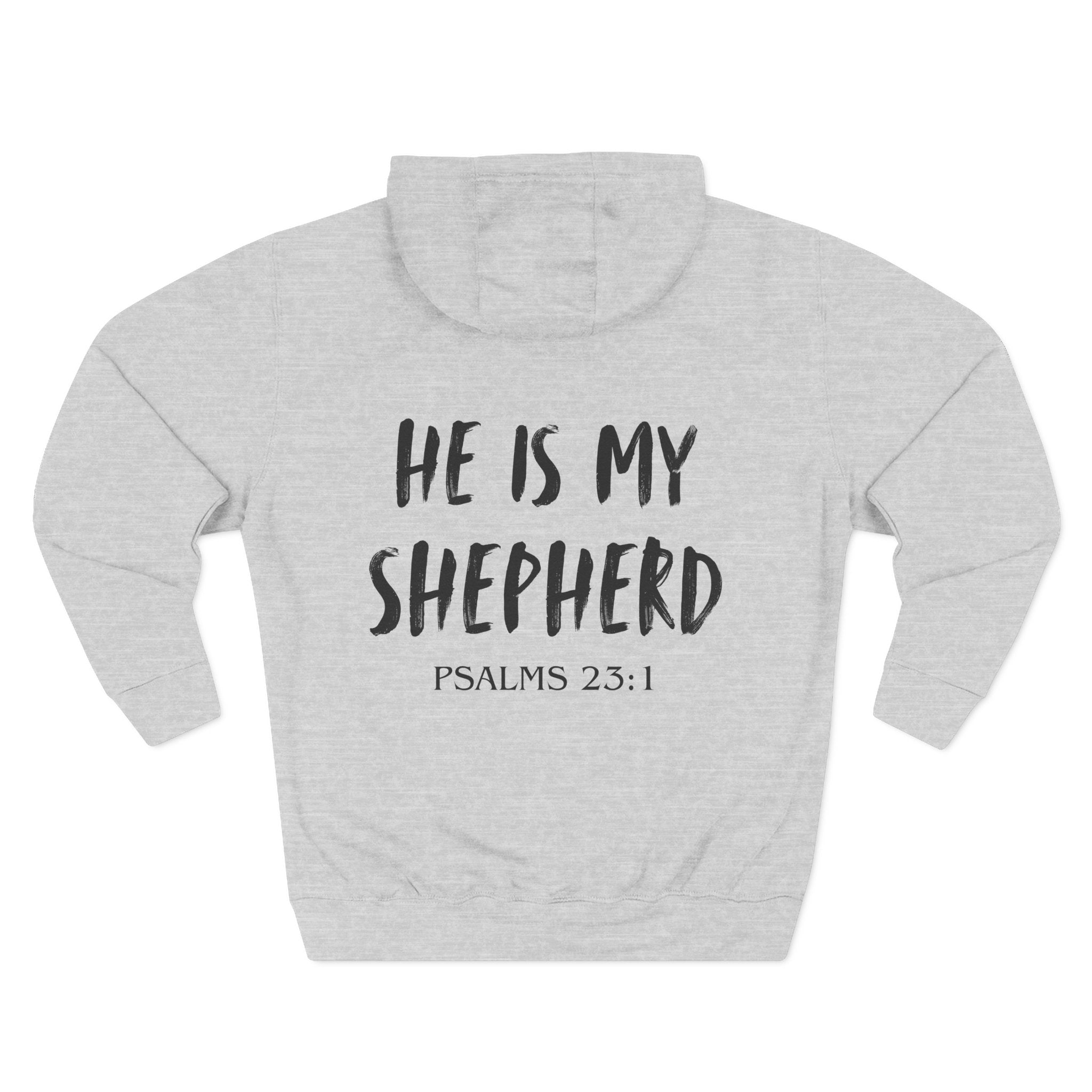 He Is My Shepherd Hoodie — Psalms 23:1 Christian Faith Pullover