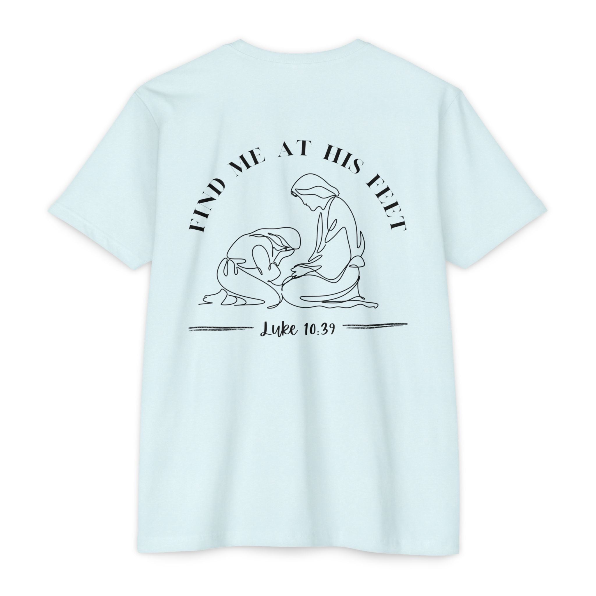 Christian T-Shirt - "Find Me At His Feet" Luke 10:39 Faith Tee