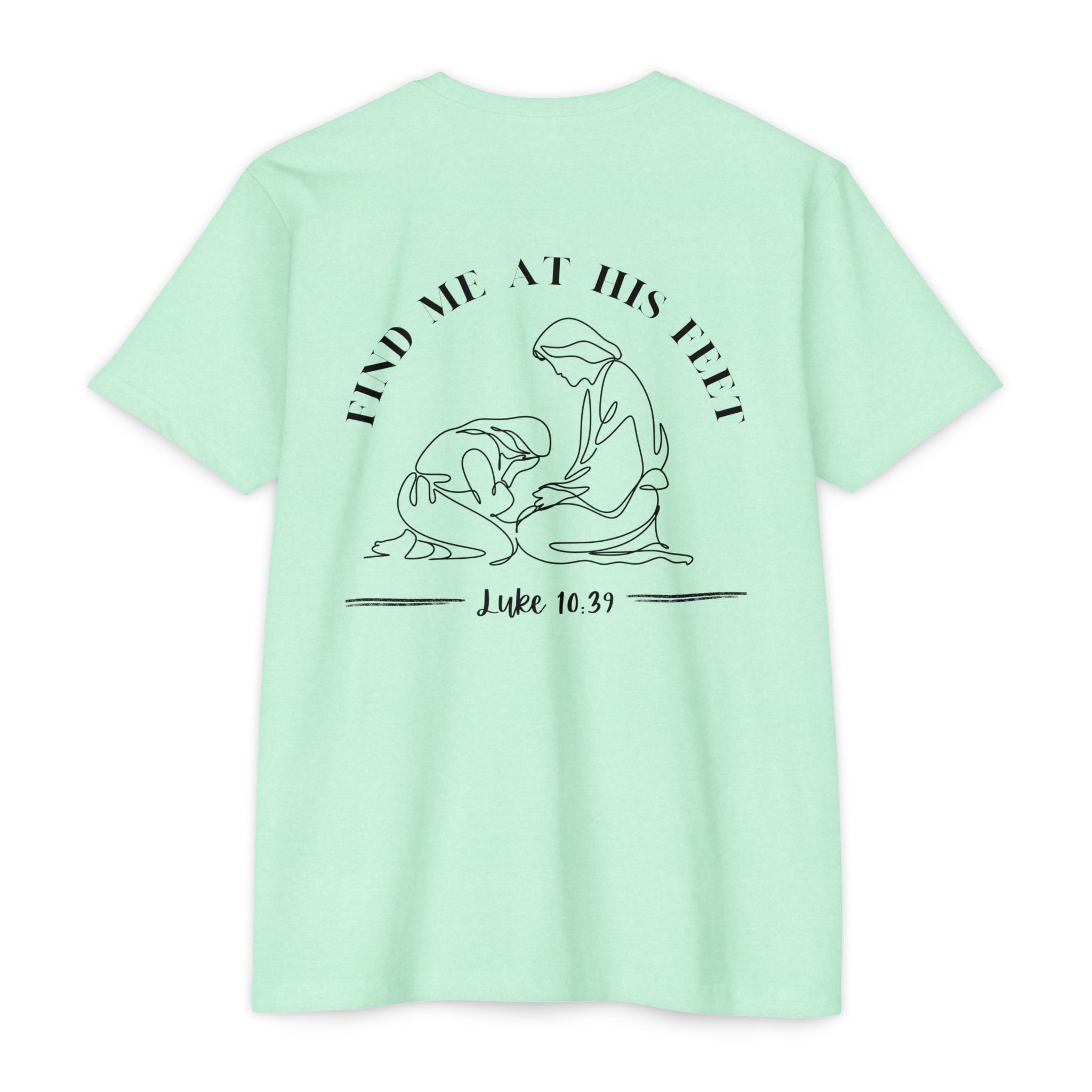 Christian T-Shirt - "Find Me At His Feet" Luke 10:39 Faith Tee