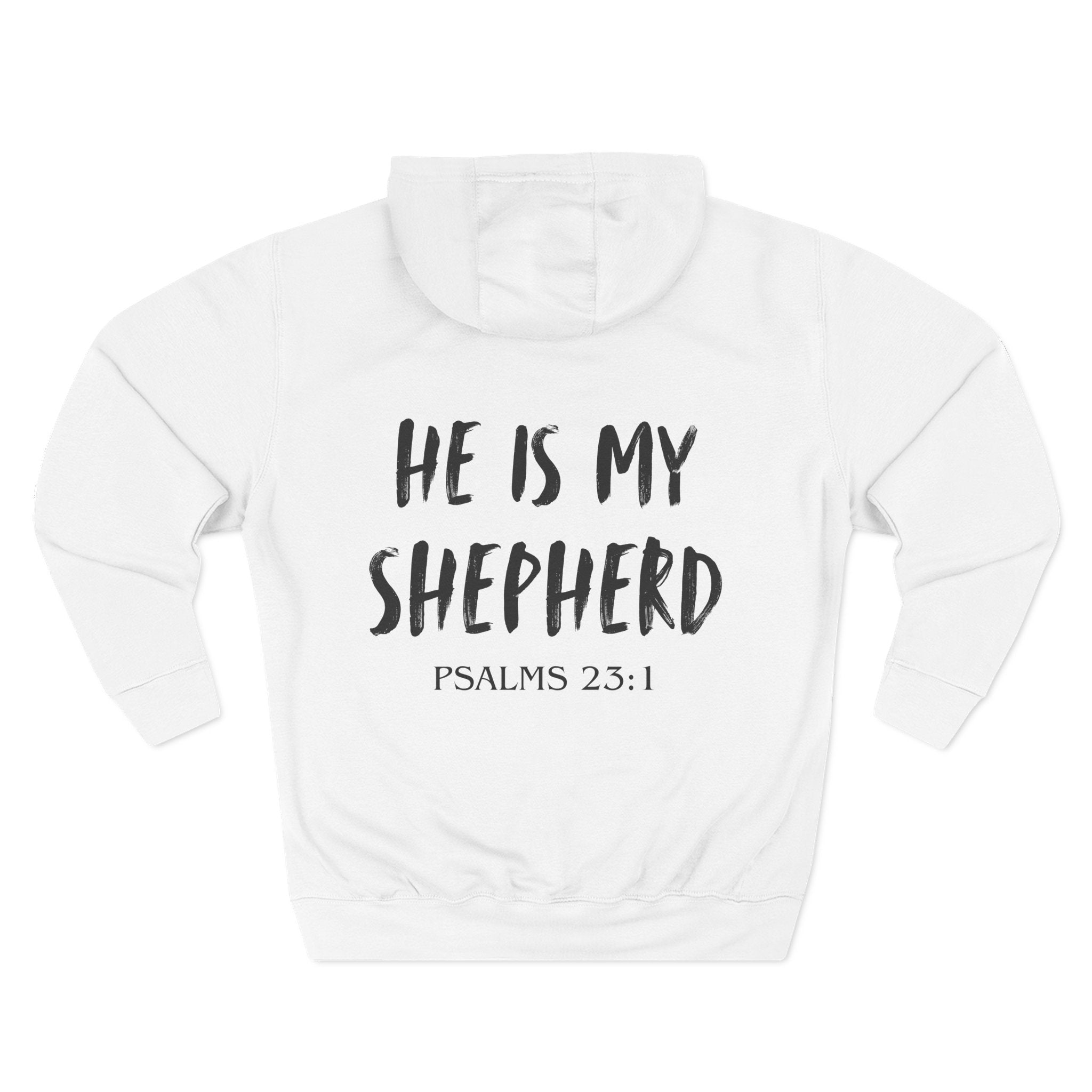 He Is My Shepherd Hoodie — Psalms 23:1 Christian Faith Pullover
