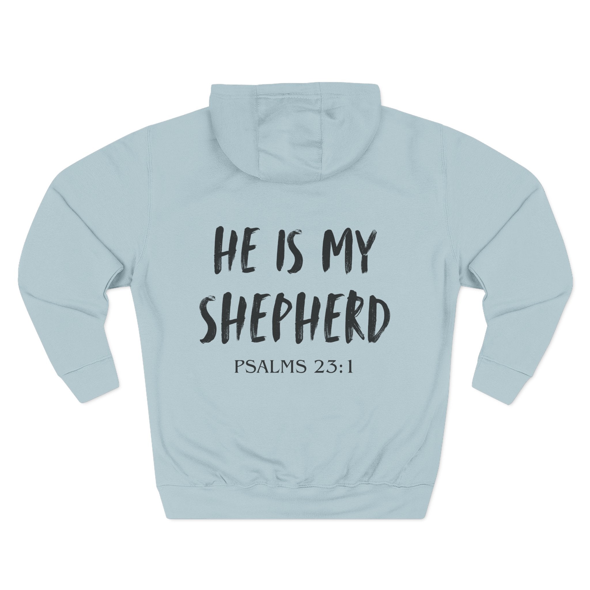He Is My Shepherd Hoodie — Psalms 23:1 Christian Faith Pullover