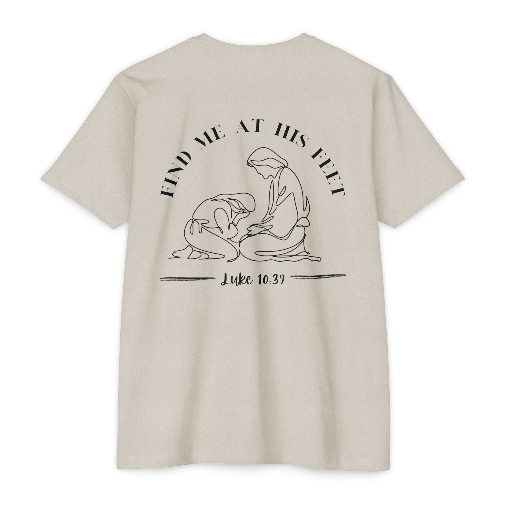 Christian T-Shirt - "Find Me At His Feet" Luke 10:39 Faith Tee